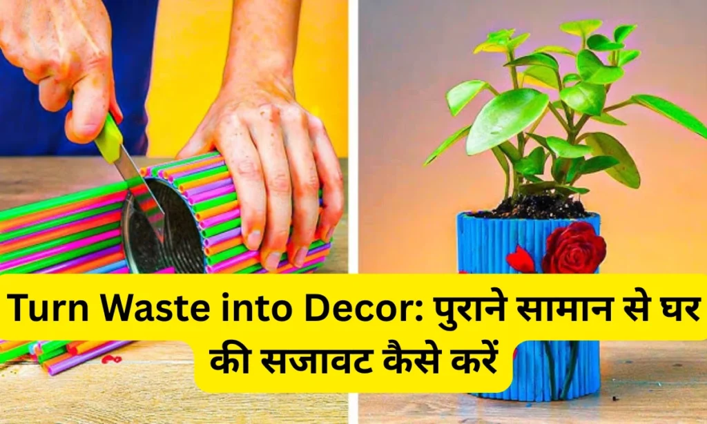 Turn Waste into Decor